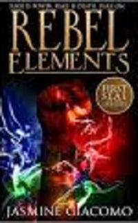 Rebel Elements (Jasmine Giacomo)
