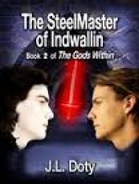 The SteelMaster of Indwallin (J.L. Doty)