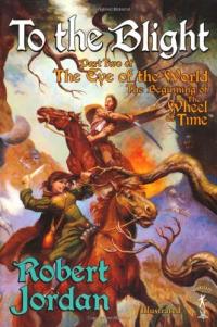 TO THE BLIGHT (Robert Jordan)