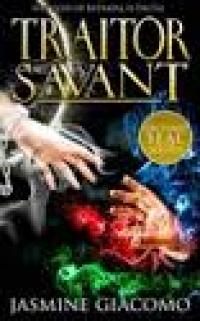 Traitor Savant (Jasmine Giacomo)